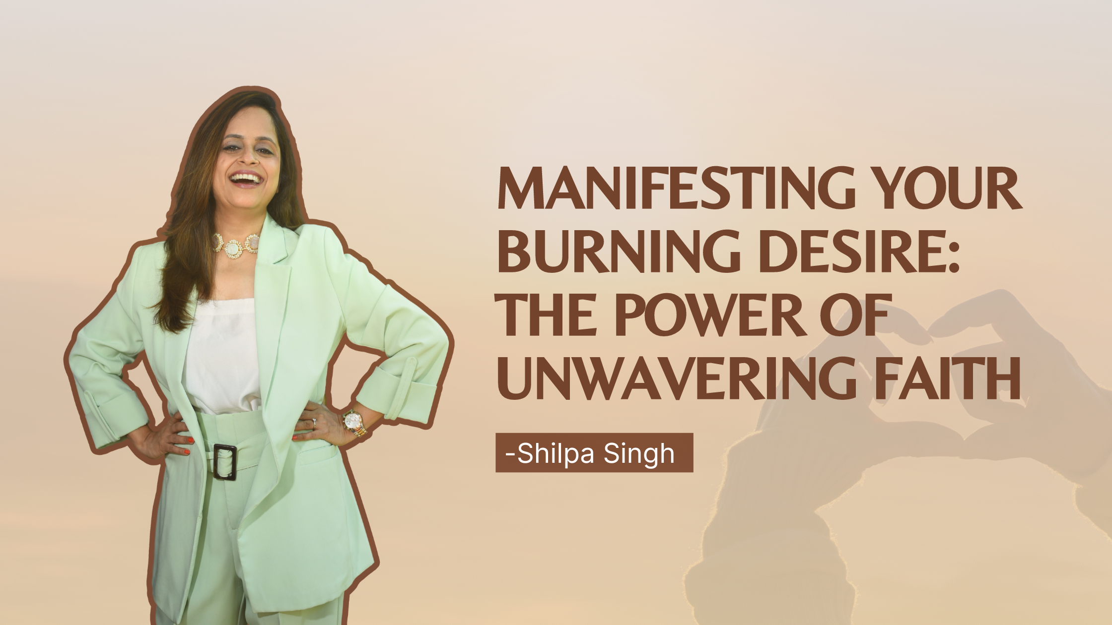 Manifesting Your Burning Desire: The Power of Unwavering Faith