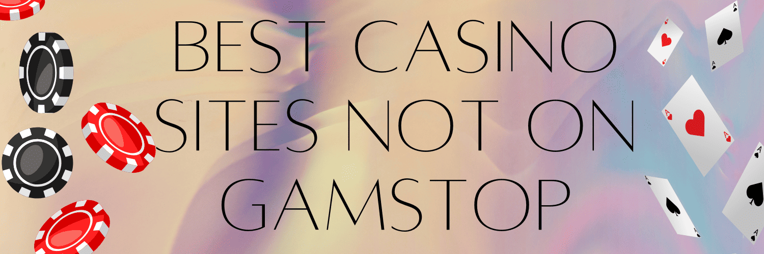 Explore the World of Casinos Not on Gamstop in the UK